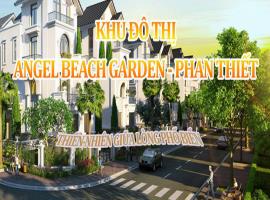 Khu đô thị Angel Beach Garden, TP Phan Thiết Bình Thuận